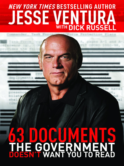 Title details for 63 Documents the Government Doesn't Want You To Read by Jesse Ventura - Available